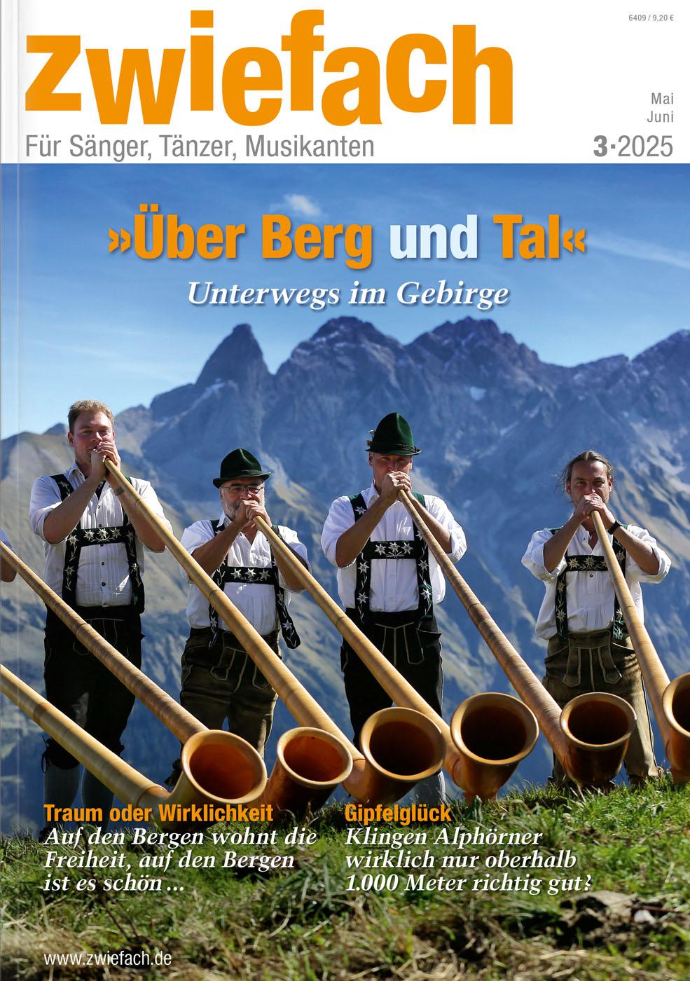 ZF_2025-03_Cover_01_web Trachtenschuhe Goisern Wie anno dazumal – handwerklich gefertigt in eigener Manufaktur. Traditionell | Zwiegenäht | Bestes Oberleder und hervorragende Passform. Sonderkonditionen für Musik-, Tanz und Trachtenvereine. www.goisern.de JETZT ENTDECKEN. Schwangau Schuh GmbH, Schwangau